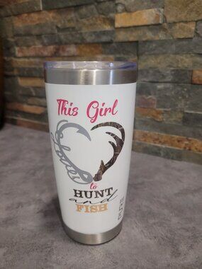 NEW PURE 20oz Stainless Tumbler – “This Girl Loves to Hunt & Fish”